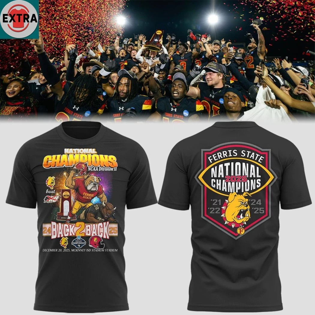 Official Ferris State Bulldogs Back To Back National Champions 2025 Hoodie T-Shirt