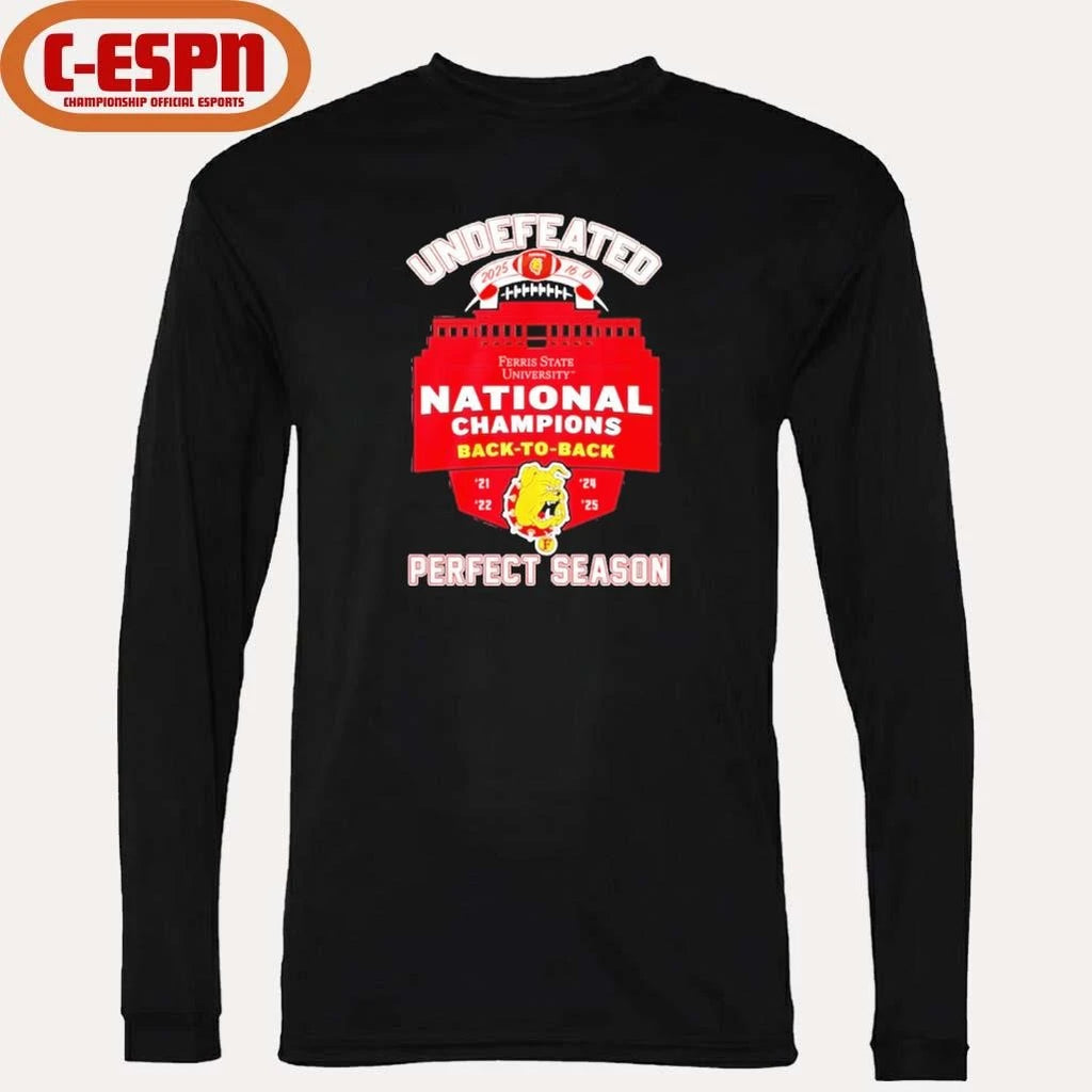 Official Ferris State Bulldogs DII Football National Champions Back-To-Back Perfect Season T-Shirt