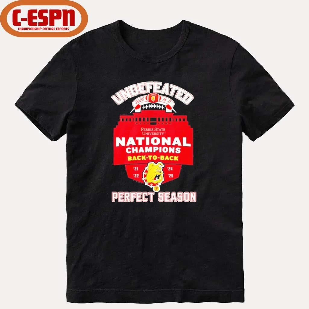 Official Ferris State Bulldogs DII Football National Champions Back-To-Back Perfect Season T-Shirt