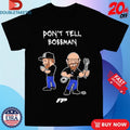 Official Fitzgerald Performance Don’t Tell Bossman Shirts