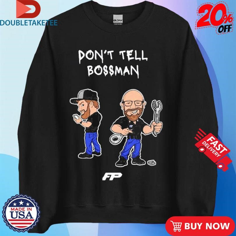 Official Fitzgerald Performance Don’t Tell Bossman Shirts