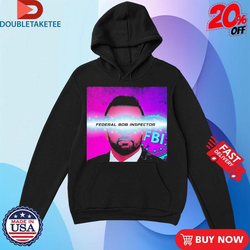 Official Flappr Federal Bob Inspector FBI Shirts