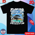 Official Florida Come On Vacation Leave On Probation Crocodile Shirts