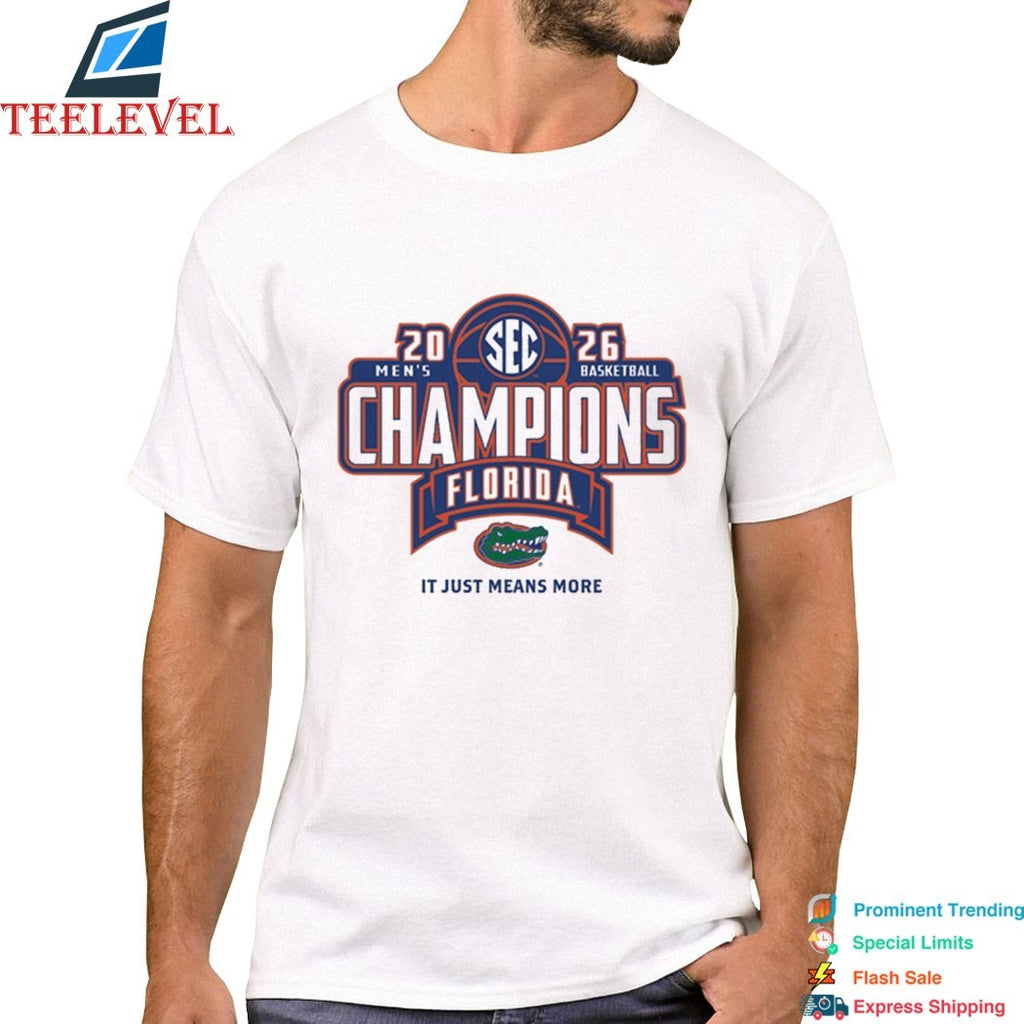Official Florida Gators 2026 SEC Men’s Basketball Regular Season Champions It Just Means More T-Shirts