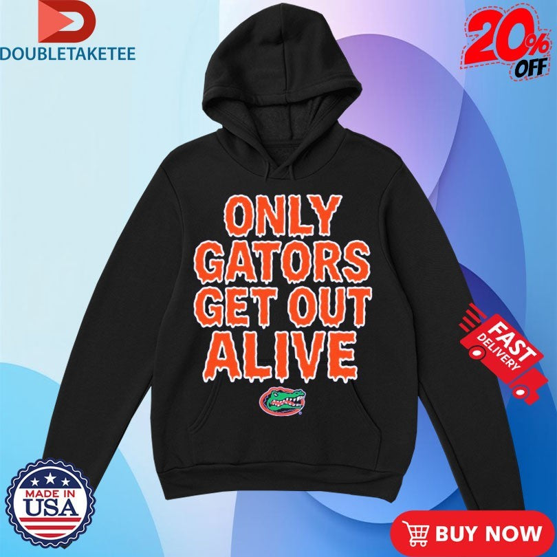 Official Florida Gators Only Gators Get Out Alive Shirts