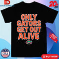 Official Florida Gators Only Gators Get Out Alive Shirts