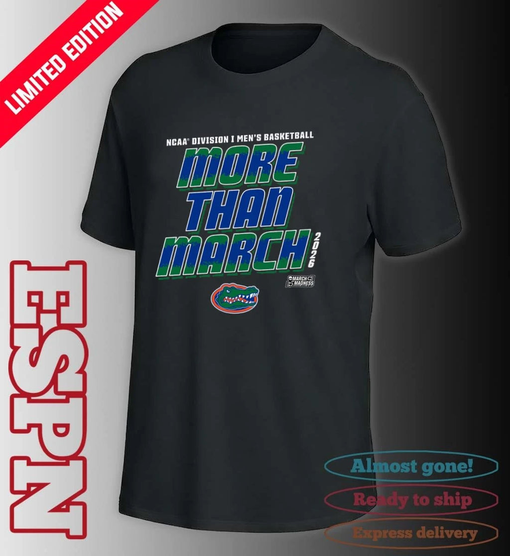 Official Florida Men’s Basketball More Than March 2026 Shirt