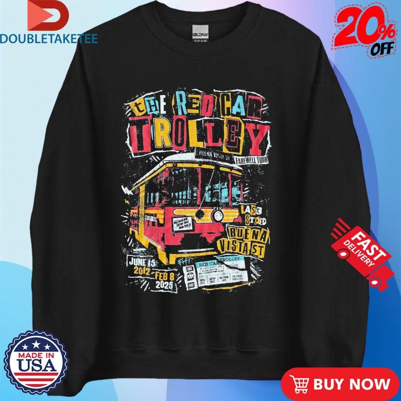 Official Flying House Threads The Red Car Trolley Farewell Tour Last Stop Buena Vista St Shirts
