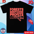 Official Forests Before Profits Wilderness Society Shirts