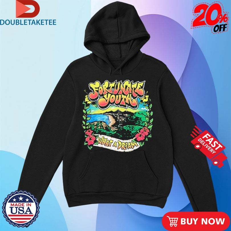 Official Fortunate Youth What A Dream Shirts