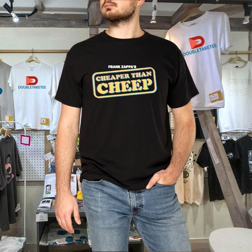 Official Frank Zappa Cheaper Than Cheep Shirts