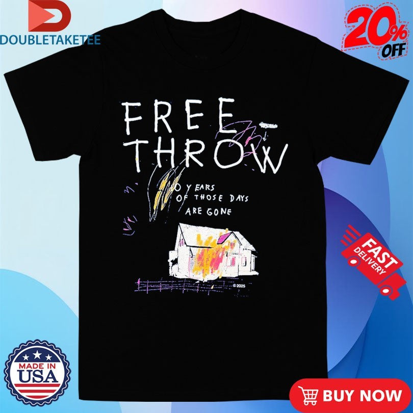Official Free Throw 10 Years Of Those Days Are Gone Shirts