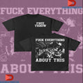 Official Free Throw Fuck Everything About This Hardcore Shirts