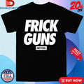 Official Frick Guns Dirty Kid Shirts