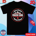 Official Frozen Soul Cold School Death Metal Shirts