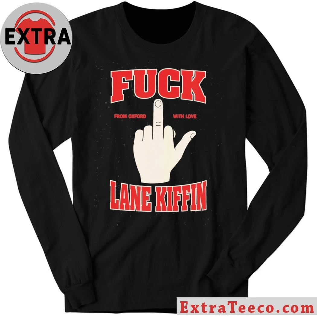 Official Fuck Lane Kiffin From Oxford With Love Shirt