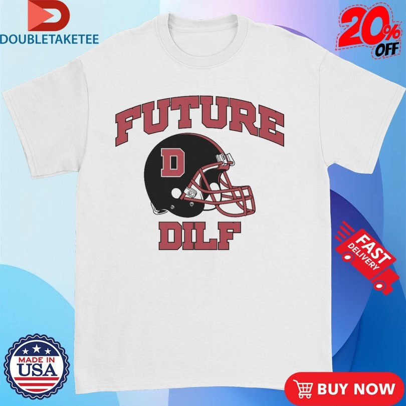 Official Future DILF Shirts