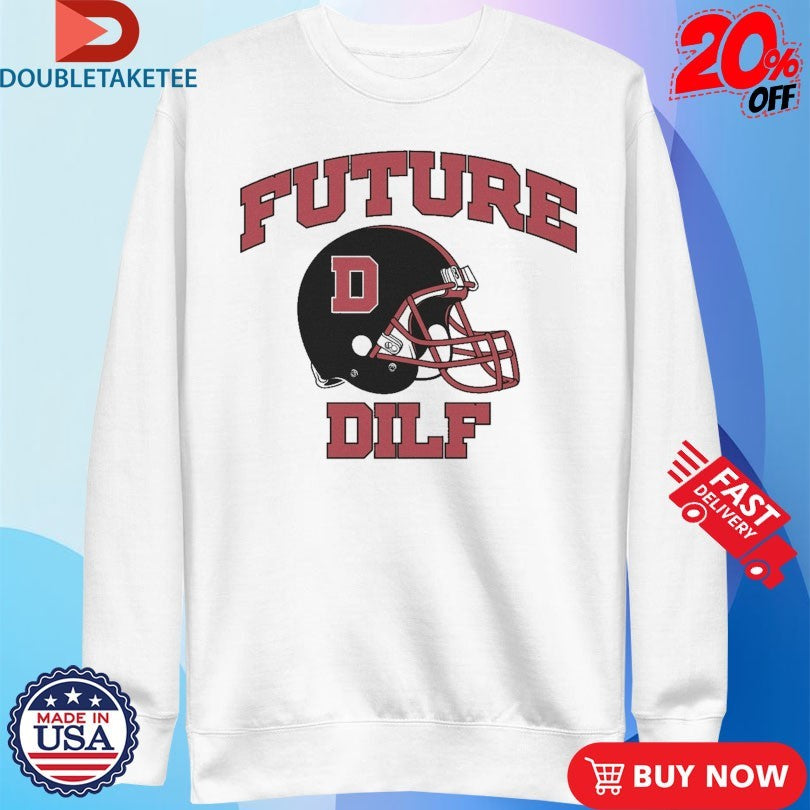 Official Future DILF Shirts