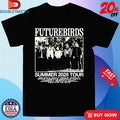 Official Futurebirds Summer 2025 Tour Shirts