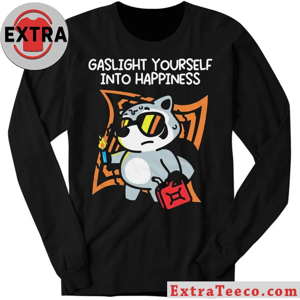 Official Gaslight Yourself Into Happiness Raccoon Shirt