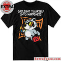 Official Gaslight Yourself Into Happiness Raccoon Shirt