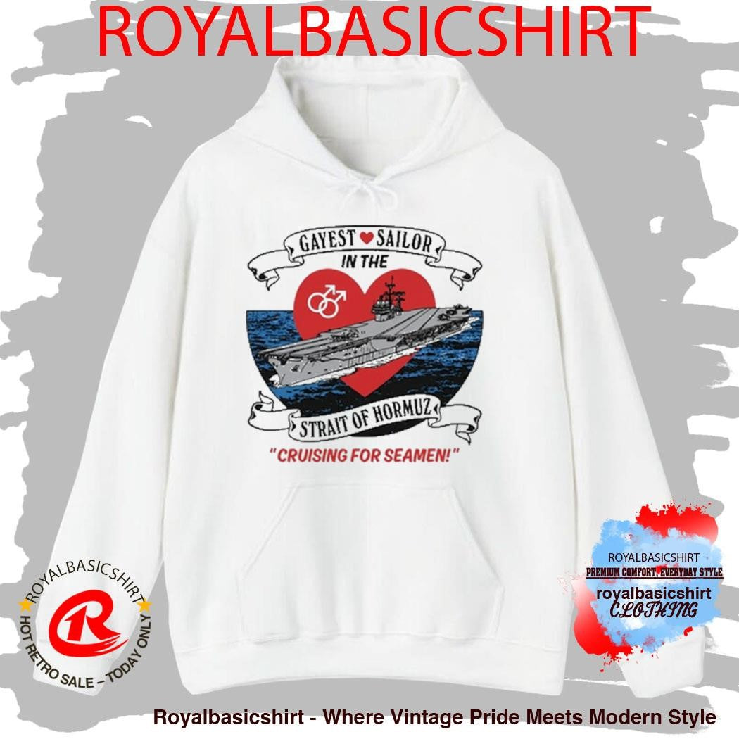 Official Gayest Sailor In The Strait Of Hormuz Shirt