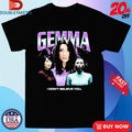 Official Gemma I Don’t Believe You Shirts