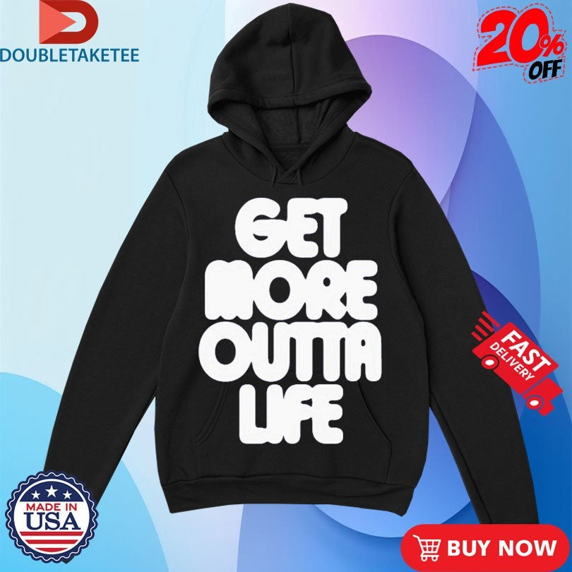 Official Get More Outta Life Nude Project Shirts