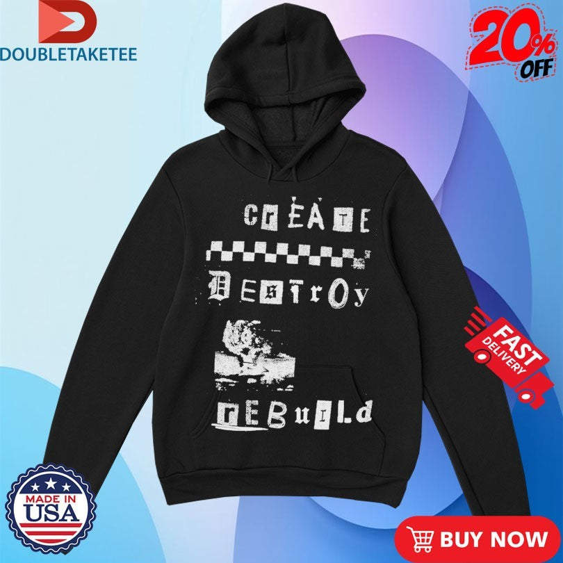Official Glamour Kills Create Destroy Rebuild CRD Destroy Shirts