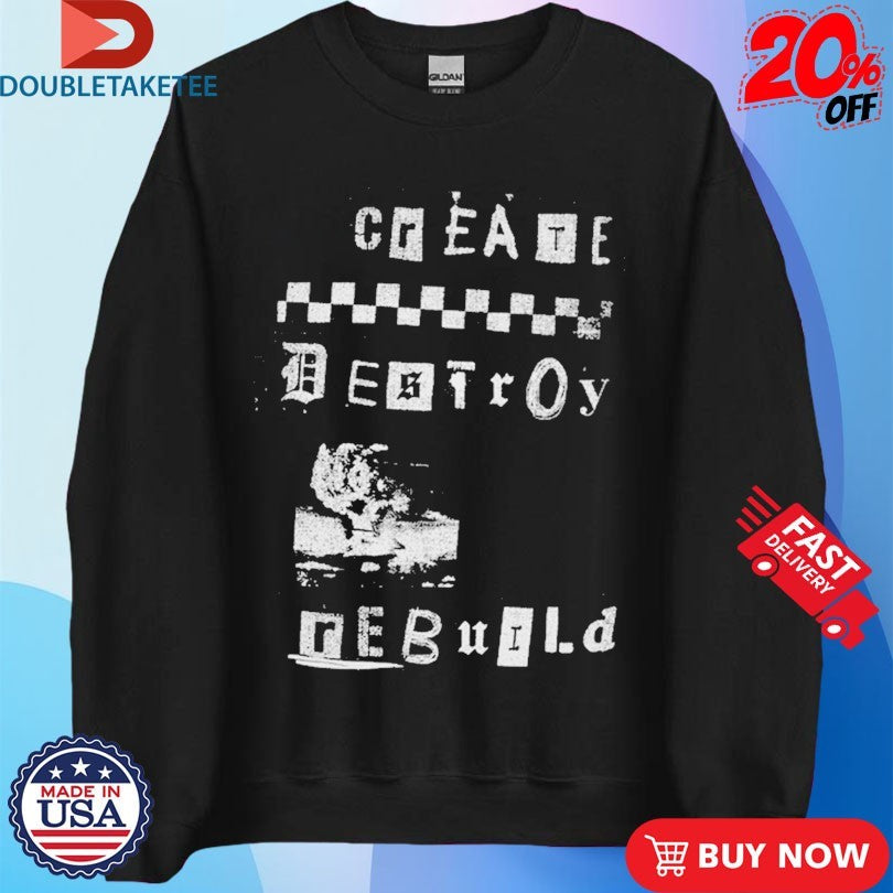 Official Glamour Kills Create Destroy Rebuild CRD Destroy Shirts
