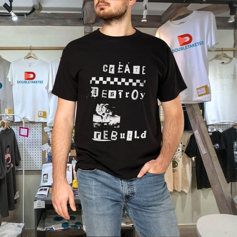 Official Glamour Kills Create Destroy Rebuild CRD Destroy Shirts