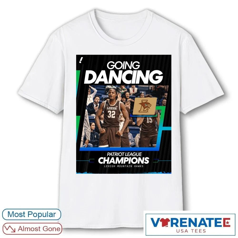 Official Go Dancing Patriot League Champions Lehigh Mountain Hawks Poster T-Shirt
