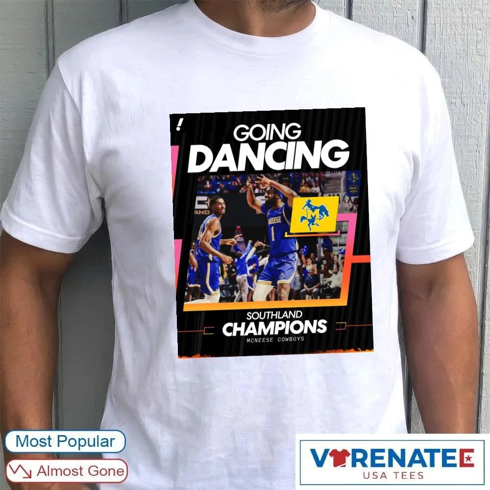 Official Go Dancing Southland Champions Mcneese Cowboys Poster T-Shirt