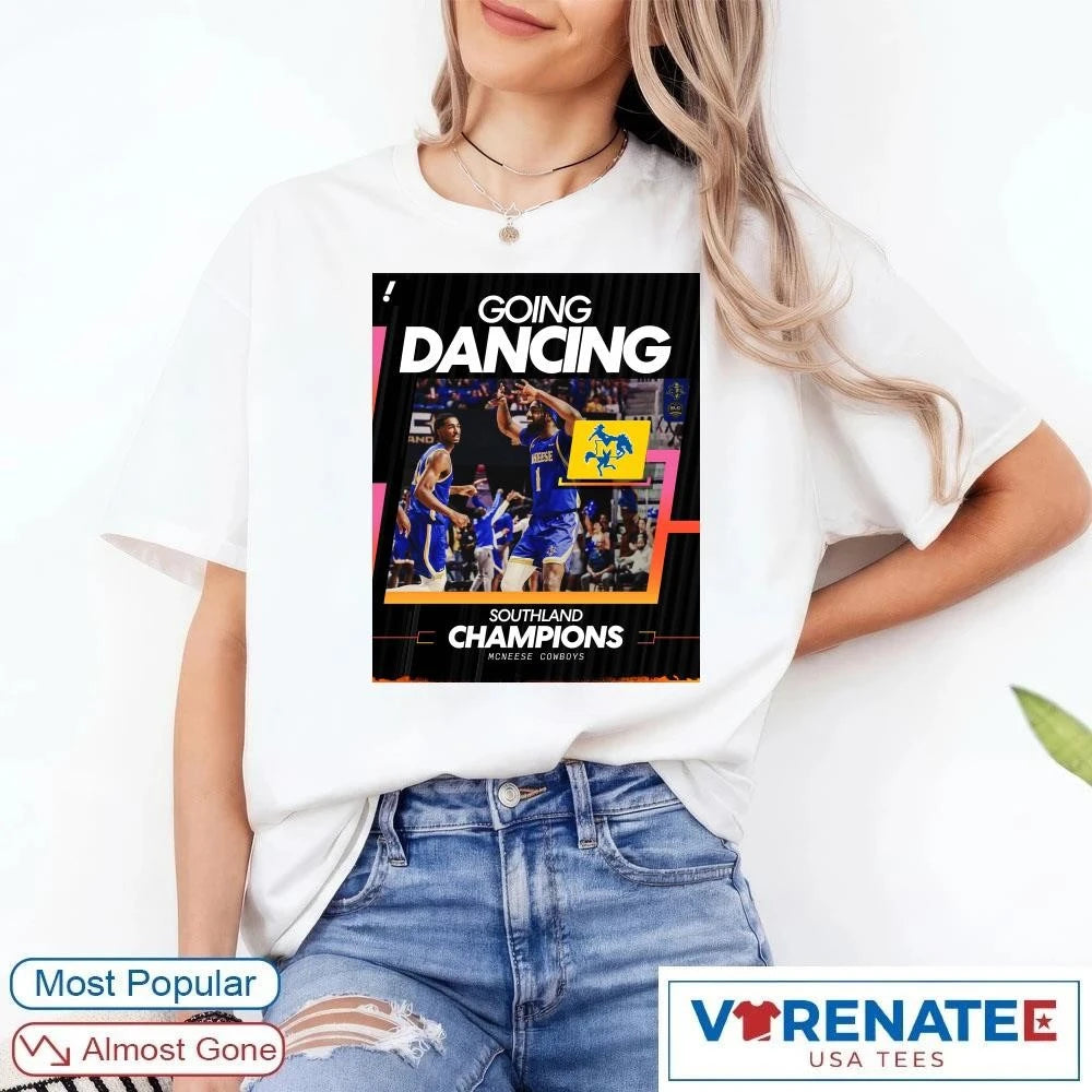 Official Go Dancing Southland Champions Mcneese Cowboys Poster T-Shirt