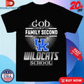 Official God First Family Second Then Kentucky Wildcats School Shirts