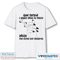 Official God Forbid I Smoke Weed In Public While The Elites Eat Children T-Shirt