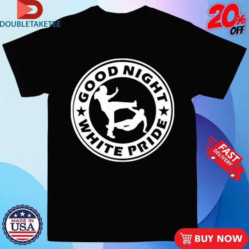 Official Good Night White Pride Shirts