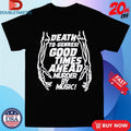 Official Good Times Ahead Death To Genres Good Times Ahead By My Music Murder Shirts