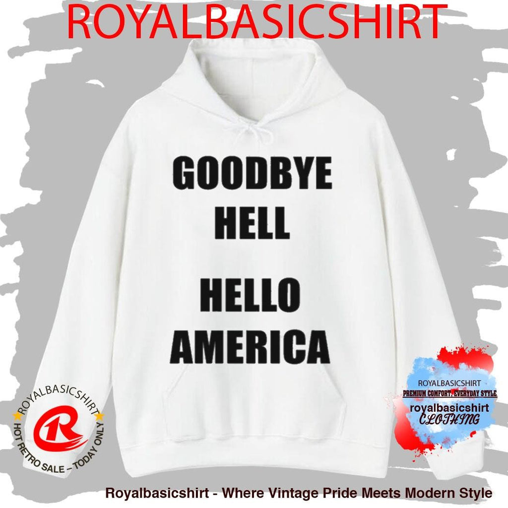 Official Goodbye Hell Hello America Shirt