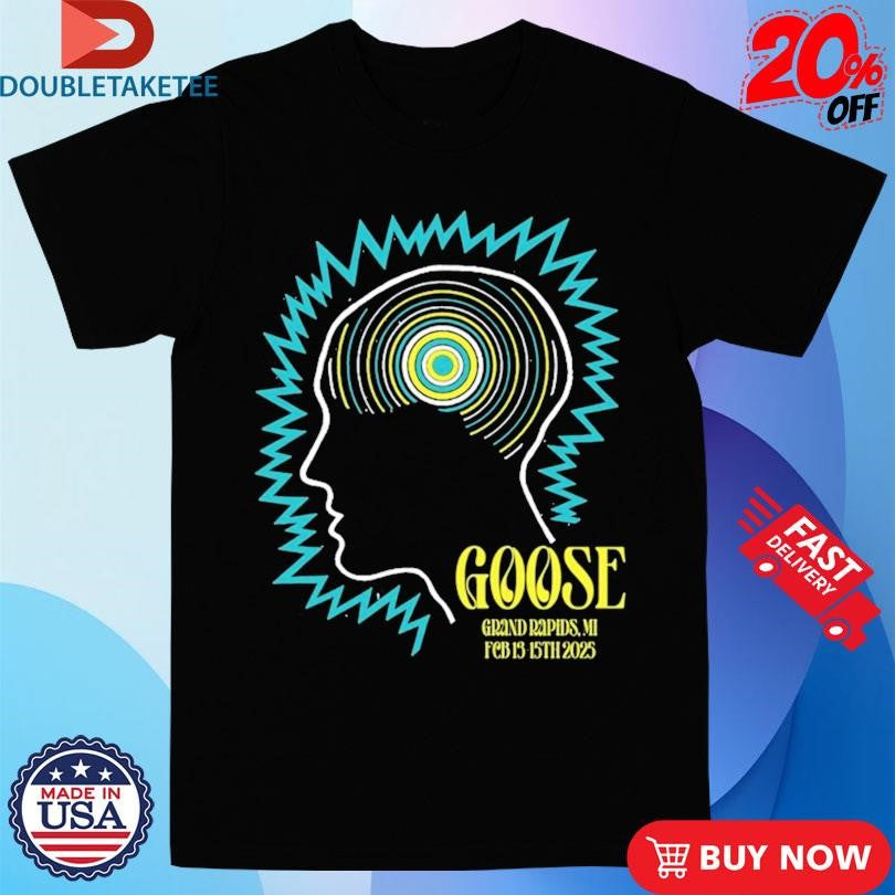 Official Goose Feb 13-15 2025 Grand Rapids MI Head Shirts