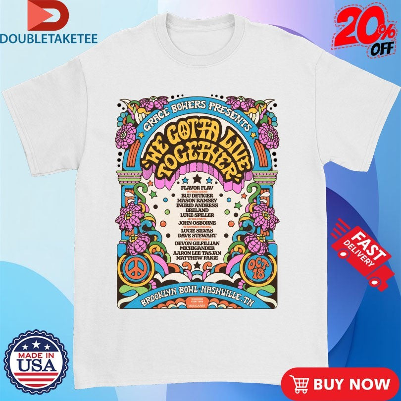 Official Grace Bowers And The Hodge Podge We Gotta Live Together 2025 Nashville Shirts