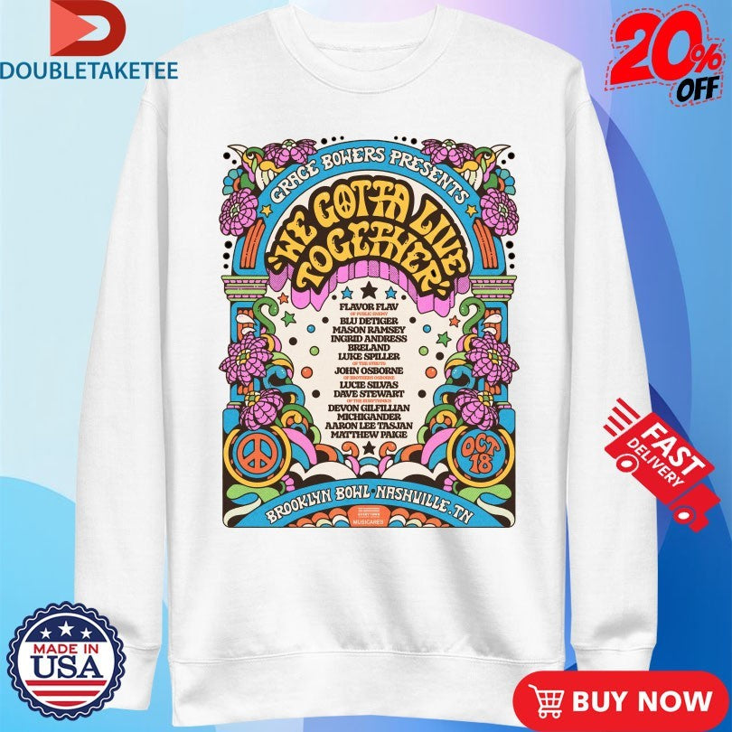 Official Grace Bowers And The Hodge Podge We Gotta Live Together 2025 Nashville Shirts