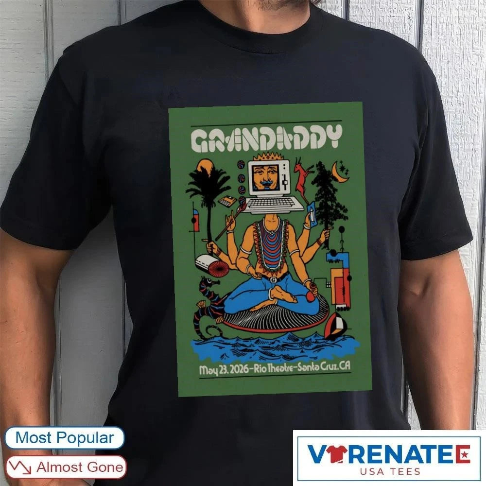 Official Grandaddy May 23 2026 Rio Theatre Santa Cruz CA Poster T-shirt