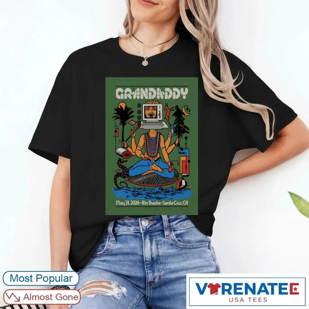 Official Grandaddy May 23 2026 Rio Theatre Santa Cruz CA Poster T-shirt