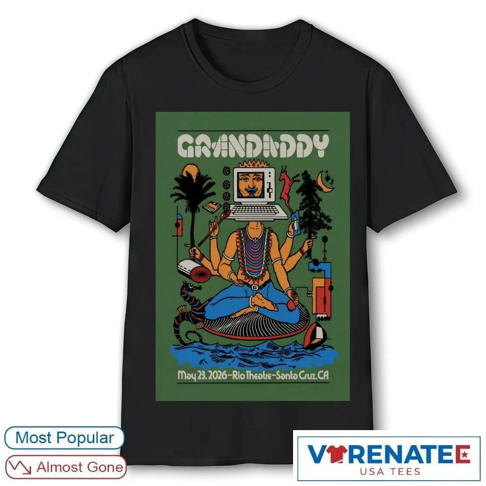 Official Grandaddy May 23 2026 Rio Theatre Santa Cruz CA Poster T-shirt