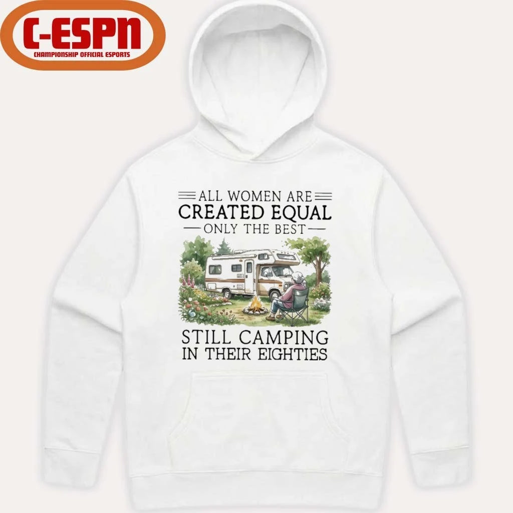 Official Grandma All Women Are Created Equal Only The Best Still Camping In Their Eighties Shirt