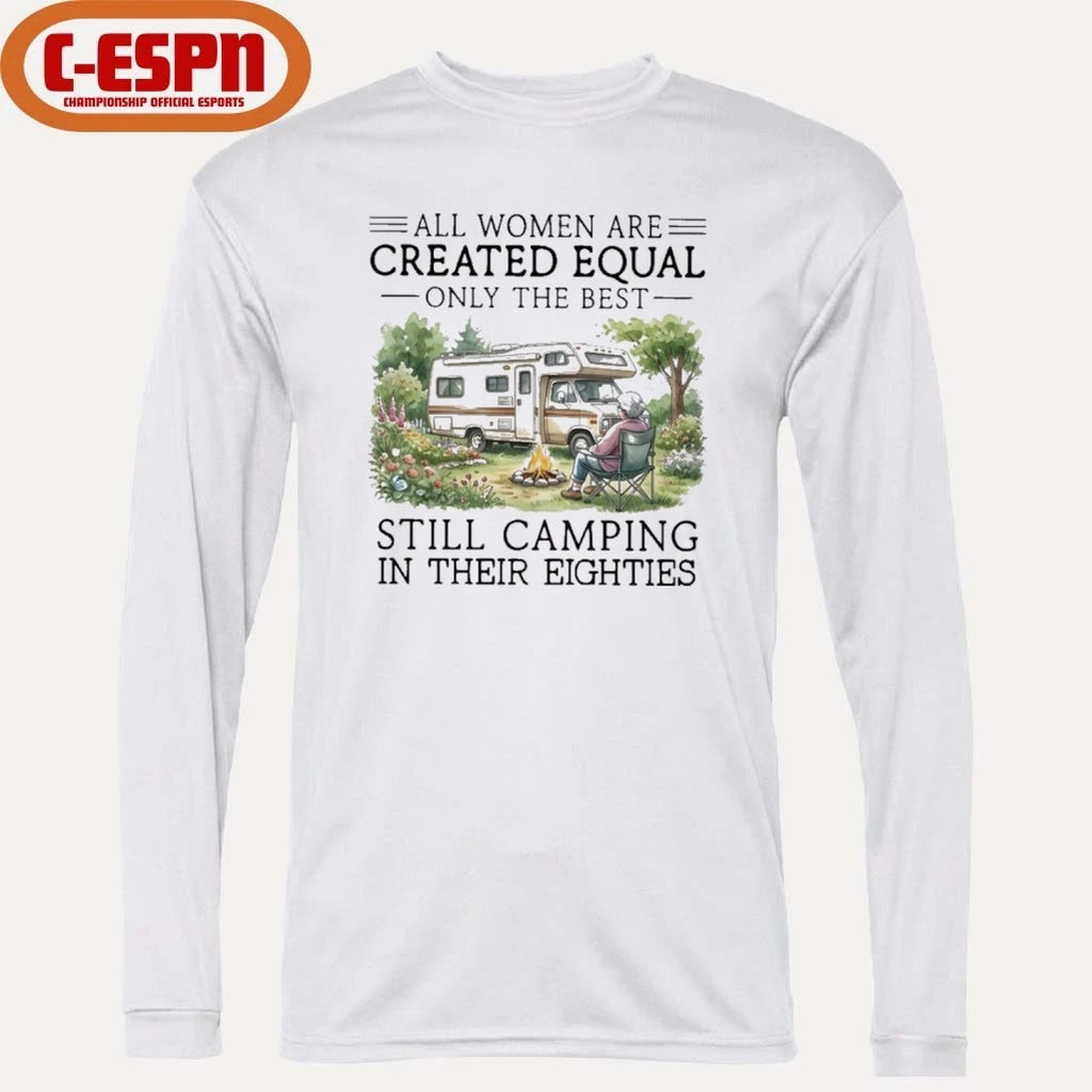Official Grandma All Women Are Created Equal Only The Best Still Camping In Their Eighties Shirt