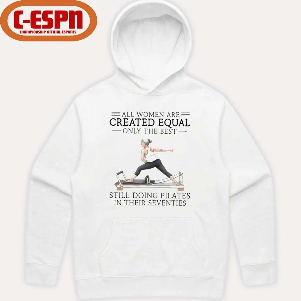Official Grandma All Women Are Created Equal Only The Best Still Doing Pilates In Their Seventies Shirt