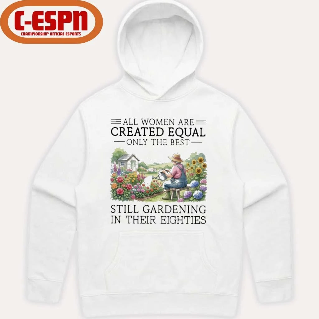 Official Grandma All Women Are Created Equal Only The Best Still Gardening In Their Eighties Shirt