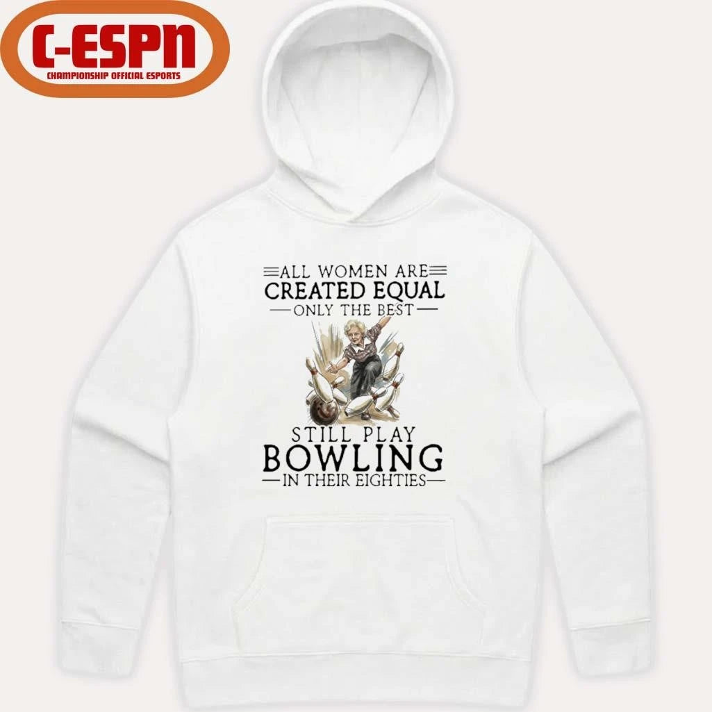 Official Grandma All Women Are Created Equal Only The Best Still Play Bowling In Their Eighties Shirt